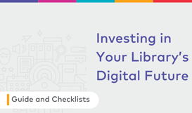 Thumbnail for Asset on Investing in Your Librarys Digital Future